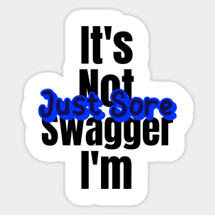 Motivational Workout | It's not swagger I'm just sore Sticker